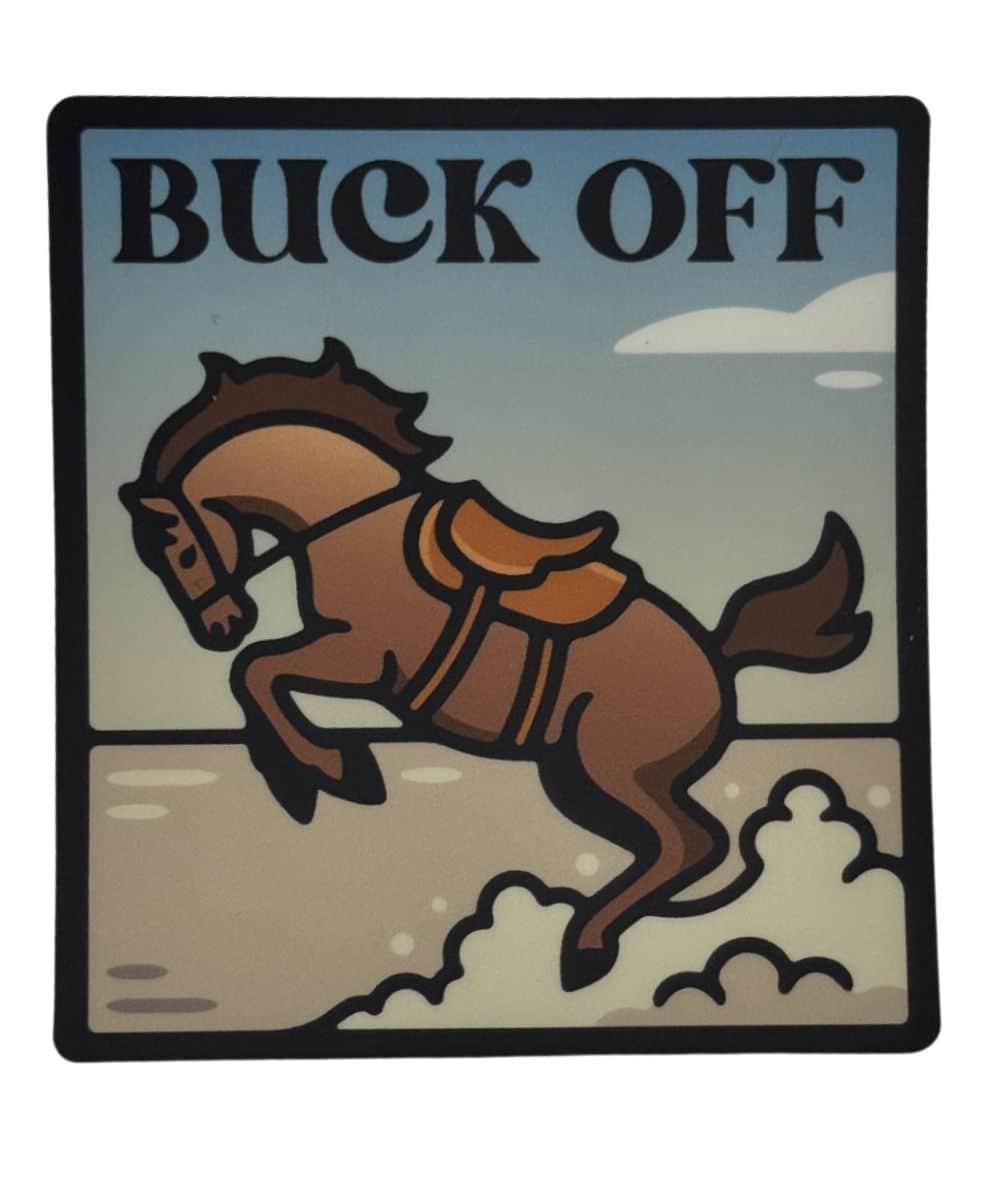 Swick Off Sticker Stickers NW Inc. Buck Off Sticker - Cowpokes Work and Western