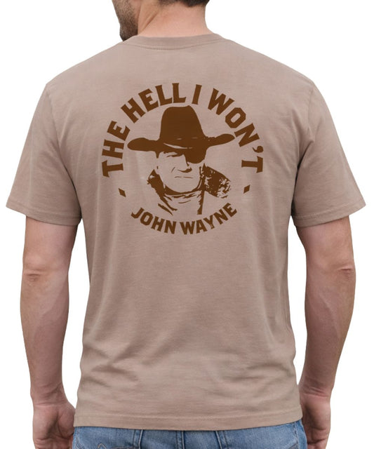 Men's tan Hooey tee featuring a John Wayne quote on the back that reads: "The Hell I Won't - John Wayne" with John Wayne graphic.