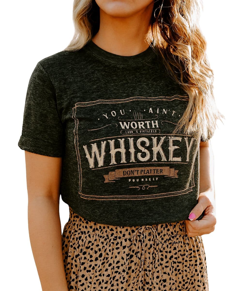 WORTH THE WHISKEY TEE ! desc :  ! caption :